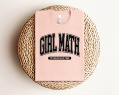 Girl Math Shirt, Best Friend Shirt, Math Teacher Valentine's Day Shirt, It's Basically Free Tshirt, Girls Trip Shirts, Funny Math Lover Gift