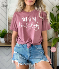 Not Slim Kinda Shady Shirt, Funny Mother Shirts, Womens Clothing, Mom Saying Shirt, Mama Tshirt, Sarcastic Women Shirts, Mother's Day Gift