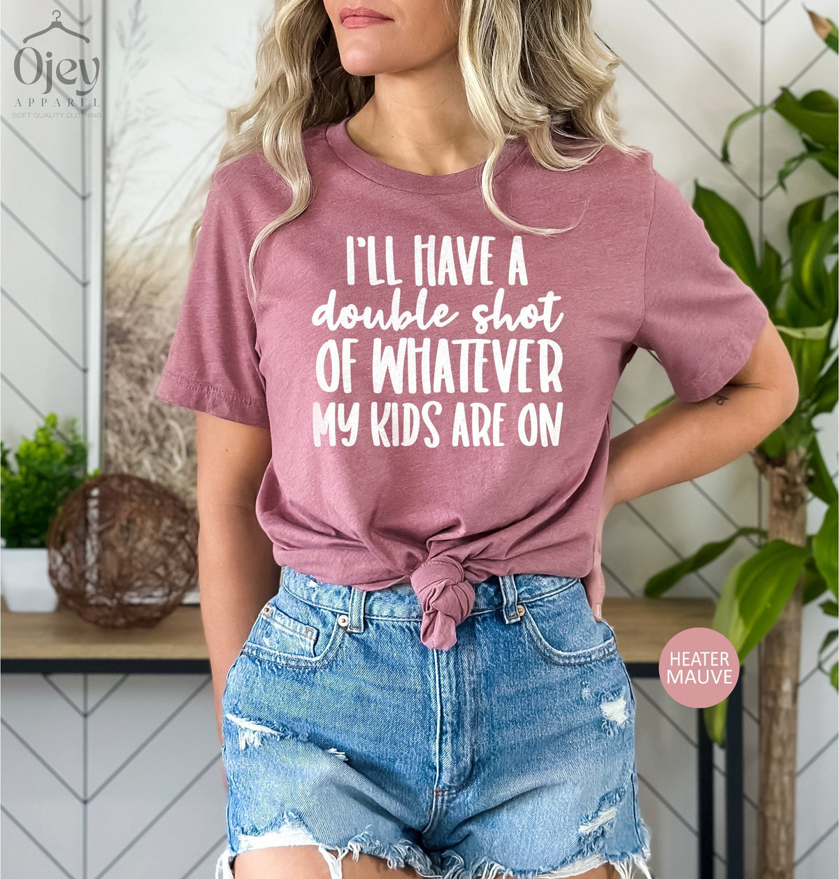 I'll Have A Double Shot Of Whatever My Kids Are On Shirt, Mother's Day Shirt, Funny Mom Sayings, Sarcastic Mom Gift, Funny Motherhood Shirts