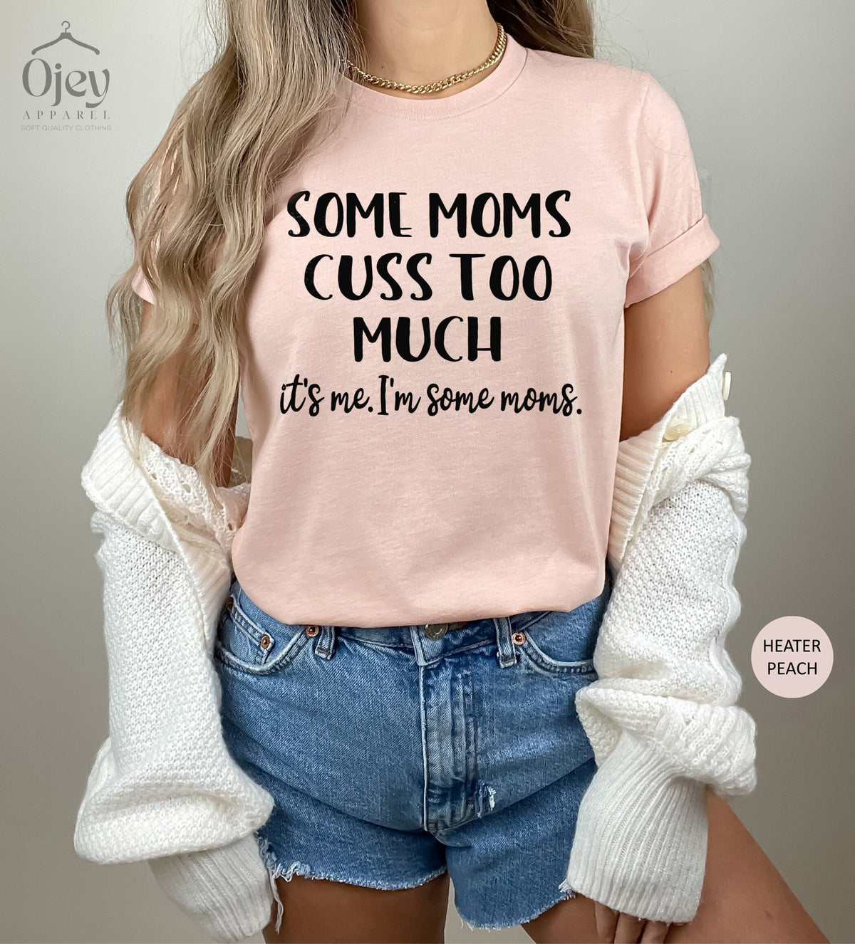 Some Mom Cuss Too Much Shirt, It's Me I'm Some Moms, Funny Mom Shirts, Mom Life T-Shirt, Sarcastic Mom Shirt, Mom To Be, Mother's Day Gift