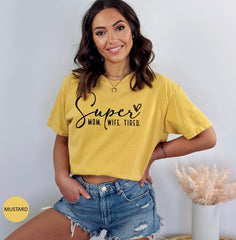 Super Mom Wife Tired Shirt, Funny Mom T-Shirts, Mother’s Day Gift, Mommy Crewneck, Mom Life Tshirt, Sarcastic Mom Shirts, Mom Birthday Gift