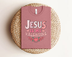 Jesus Is My Valentine Shirt, Religious Valentine Tees, Christian Valentine Shirt, Valentines Day Shirt, Cute Valentine Shirt, Valentine Gift