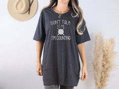 Don't Talk To Me I'm Counting T-Shirt - Knitting Shirt - Knit Lover Gift - Yarn Shirt - Knitter Gift - Funny Crochet Shirt - Crochet Tee