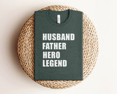 Husband Father Hero Legend Shirt - Gift for Him - Husband T-Shirt - Gift for Dad - Dad Birthday Gift - Best Dad Ever Gift - Hero Dad Shirt