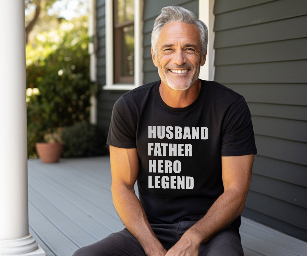Husband Father Hero Legend Shirt - Gift for Him - Husband T-Shirt - Gift for Dad - Dad Birthday Gift - Best Dad Ever Gift - Hero Dad Shirt