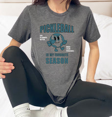 Pickle Ball Is My Favorite Season T-Shirt - Retro Pickleball Tee - Summer Sports Shirt - Casual Pickle Ball Shirt - Funny Pickleball Tee