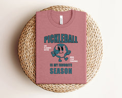 Pickle Ball Is My Favorite Season T-Shirt - Retro Pickleball Tee - Summer Sports Shirt - Casual Pickle Ball Shirt - Funny Pickleball Tee