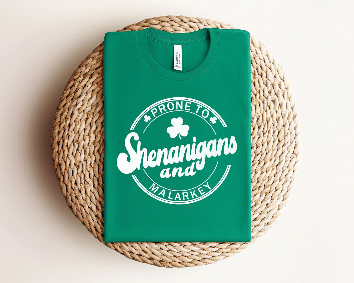 Prone to Shenanigans and Malarkey Shirt - St. Patrick's Shirt - Shenanigans Shirt - Women St. Patrick Tee - St. Patrick's Gift