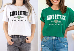 Saint Patrick University - Patrick’s Day Gift - Irish Tee - Shamrock Holiday - St Patty's Day Gift - St. Paddy’s Day Tee - Irish Heritage