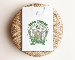 Dead Inside But Feeling Lucky Shirt, Lucky Irish T-Shirt, St Patrick Day Shirt, Skeleton St Patrick T-Shirt, Unisex Tees, March 17 T-Shirt