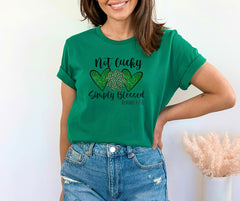 Not Lucky Simply Blessed Shirt, St Patrick Blessed Shirt, Christian T-Shirt, St Patrick Day Shirt, St Patrick Gift Shirt, St Patrick Day Tee