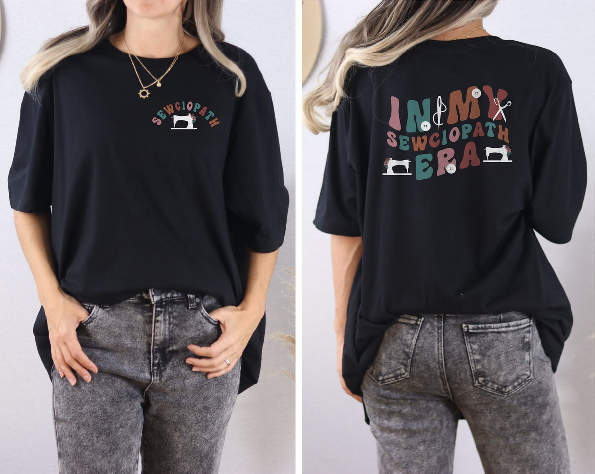 In My Sewciopath Era T-Shirt - Sewing Lover Tee - Funny Sewing Shirt - Sewing Shirt - Gifts For Mom - Funny Sew Machine Shirt - Gift for Her