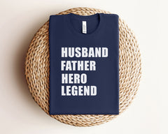 Husband Father Hero Legend Shirt - Gift for Him - Husband T-Shirt - Gift for Dad - Dad Birthday Gift - Best Dad Ever Gift - Hero Dad Shirt
