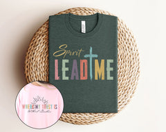 Spirit Lead Me Where My Trust is Without Borders, Christian Shirt,  Religious T-Shirts, Christian Apparel, Bible Verse Tee, Christian Gifts