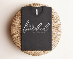 Christian Easter Shirt, It is Finished T-Shirt, John Bible Verse, He is Risen Shirt, Easter Sunday Shirt, Religious T-Shirts, Christian Gift
