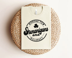 Prone to Shenanigans and Malarkey Shirt - St. Patrick's Shirt - Shenanigans Shirt - Women St. Patrick Tee - St. Patrick's Gift