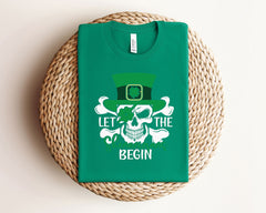Let The Shenanigans Begin - Funny St Patrick's Day Shirt - Clover Tee - Sarcastic T-Shirt - Lucky Skeleton Tee - Patrick’s Day Gift