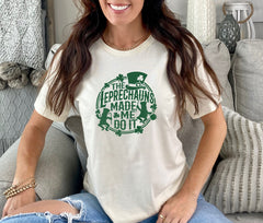 The Leprechauns Made Me Do It Shirt, St Patrick Shirt, Funny St Patrick T-Shirt, Funny Irish Shirt, Unisex Patrick Shirt, Shenanigan Tee
