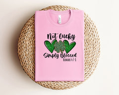 Not Lucky Simply Blessed Shirt, St Patrick Blessed Shirt, Christian T-Shirt, St Patrick Day Shirt, St Patrick Gift Shirt, St Patrick Day Tee