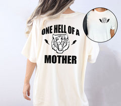 One Hell of A Mother T-Shirt - Mom Life T-Shirts - Cool Mom Shirts - Retro Mom Shirt - Mother's Day Gift -  Motherhood T-Shirt