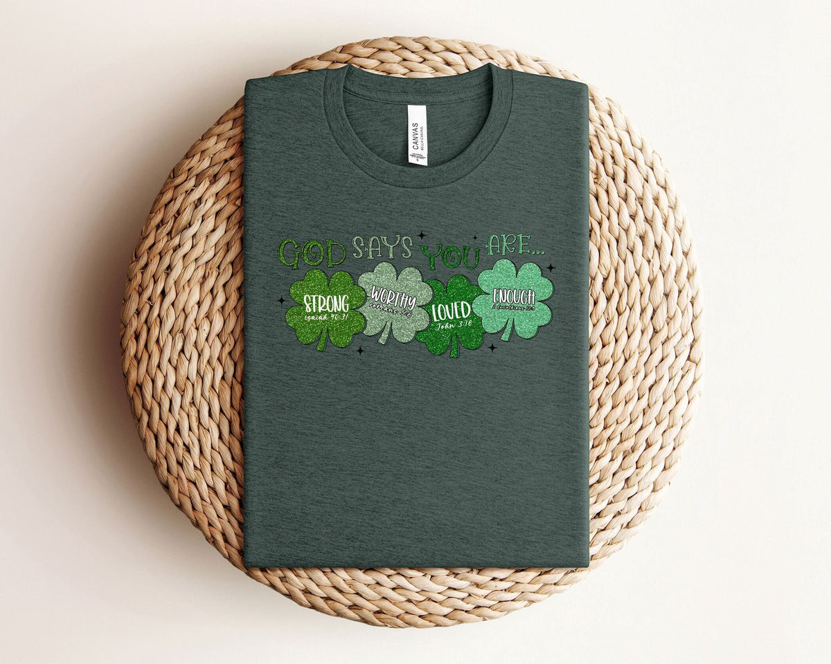 God Says St Patrick T-Shirt, Christian St Patrick Tee, St Patrick Tees, Christian T-Shirt, St PatriWorthy Enough Strong  Loved Shirt