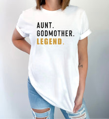 Aunt Godmother Legend Shirt - Godmother T-Shirt - Gift for Aunt - Aunt Legend T-Shirt - Godmother Gift - Funny Godmother Shirt