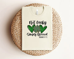 Not Lucky Simply Blessed Shirt, St Patrick Blessed Shirt, Christian T-Shirt, St Patrick Day Shirt, St Patrick Gift Shirt, St Patrick Day Tee