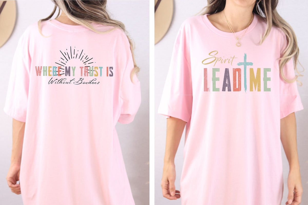 Spirit Lead Me Where My Trust is Without Borders, Christian Shirt,  Religious T-Shirts, Christian Apparel, Bible Verse Tee, Christian Gifts