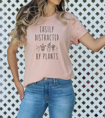 Easily Distracted By Plants Shirt - Funny Plants Shirt - Gardening T-Shirt - Plant Lover Gift - Gardener Shirt