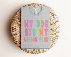 My Dog Ate My Lesson Plan T-Shirt - Funny Teacher Shirt - Teacher Appreciation - Dog Lover Teacher Gift - Teachers Day Tee - Back to School