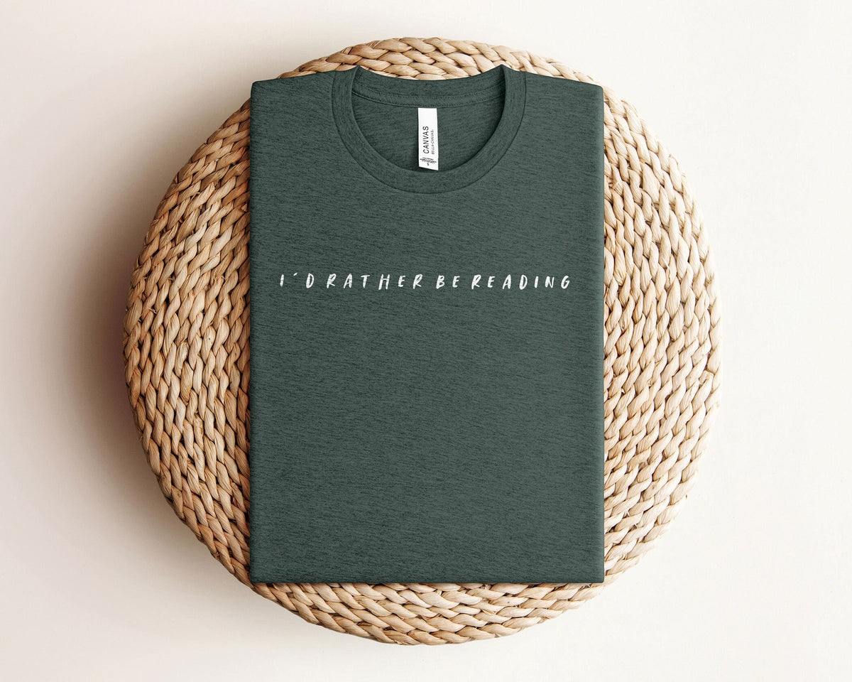 I'd Rather Be Reading T-Shirt - Reading Gift - Minimalist Book Lover Tee - Librarian Gift - Bookish Shirts - Book Club Shirts - Bookworm Tee