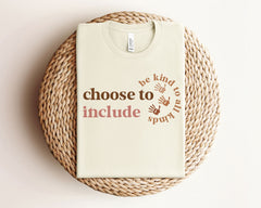 Choose To Include T-Shirt - SPED Teacher Shirt - Neurodiversity Tee - Inclusion T-shirt - SLP Teacher Gift - Special Education Teacher Shirt