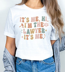 It's Me Hi Lawyer T-Shirt - Funny Lawyer Shirt - New Lawyer Tee - Women Lawyer Gift - Law Student Gift - Lawyer Life T-Shirt