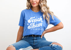 Teach Them To Be Kind T-Shirt - Retro Back to School Teacher Shirt - Educator Tee- Teacher Life Gift - Teacher Appreciation Gift