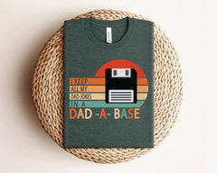 Dad Joke T-Shirt - Dad A Base Shirt - Funny Dad Shirt - Father's Day Shirt - Gift for Funny Dad - Father's Day Gift - Gift for Dad