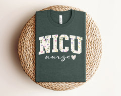 Floral Nicu T-Shirt - Neonatal Intensive Care Shirt - NICU Team Tee - Nurse Gift - Gift for Her - Nurse Appreciation Gift - Nurse Week Shirt
