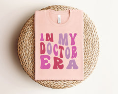 In My Doctor Era T-Shirt - Retro Doctor Shirt - Medical Doctor Tee - Doctor Life T-Shirt - Medical Student Gift - Doctor Graduation Gift