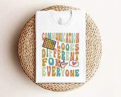 Communication Looks Different For Everyone T-Shirt - Diverse Communication Gift - Speech Therapy Shirt - AAC Speech SLPA Tee - Teacher Gift