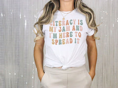 Literacy Is My Jam And I'm Here To Spread It Shirt - Funny Literacy Teacher Shirt - Reading Teacher Tee - English Teacher Tee - Teacher Gift