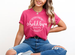 Custom Sold By T-Shirt - I'm Your Home Girl Shirt - Personalized Realtor Tee - Real Estate Agent Gift - Realtor Life  Gift - Realtor Gift
