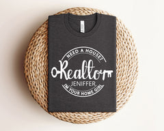 Custom Realtor Shirt - Need a House T-Shirt - I m Your Home Girl Tee - Real Estate Agent Shirt - Personalized Property Agent Gift