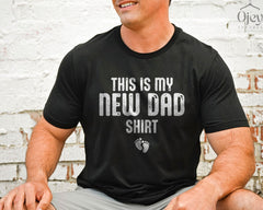 This is My New Dad Shirt - New Dad Shirts - Father's Day Shirt - Gift for New Dad - 1st Father's Day Shirt - Pregnancy Announcement for Him
