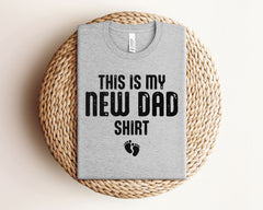 This is My New Dad Shirt - New Dad Shirts - Father's Day Shirt - Gift for New Dad - 1st Father's Day Shirt - Pregnancy Announcement for Him