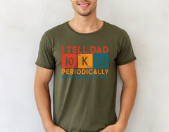 I Tell Dad Jokes Periodically Shirt But Only When I'm In My Element - Funny Dad T-Shirt - Father's Day Shirt - Gift for Dad - Dad Jokes Tee
