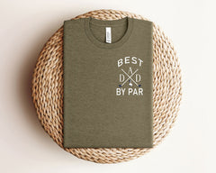 Best Dad By Par Shirt - Golf Dad Shirt - Golfing Shirts for Dad - Father's Day T-Shirt - Father's Day Gift - Birthday Gift for Dad