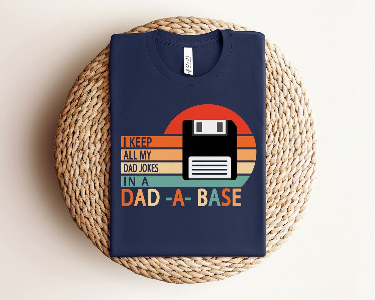 Dad Joke T-Shirt - Dad A Base Shirt - Funny Dad Shirt - Father's Day Shirt - Gift for Funny Dad - Father's Day Gift - Gift for Dad