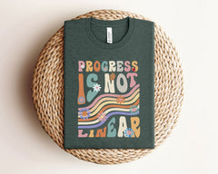 Progress Is Not Linear Shirt - Personal Growth Tee - SPED Teacher Shirt - Mental Health Awareness - Behavior Analyst Gift - Back to School