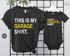 This is my Garage Shirt - Funny Dad Shirts -  Working in the Garage with My Dad Shirt - Matching Dad and Me Outfit