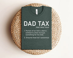 Dad Tax Shirt - Funny Dad T-Shirts - Dad Tax Definition Shirt - Father's Day Shirt - Funny Father's Day Gift - Gift for Dad