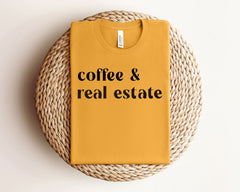 Coffee & Real Estate T-Shirt - Coffee Lover Realtor Shirt - Funny Real Estate Gift - Minimalist Realtor Shirt - Real Estate Broker Tee